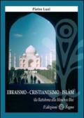 Ebraismo, cristianesimo, Islam