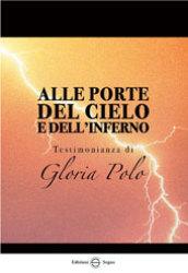 Alle porte del cielo e dell'inferno. Testimonianza di Gloria Polo