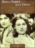 Dalla verità alla croce. Il cammino intellettuale e cristiano di suor Teresa Benedetta della Croce «Edith Stein»