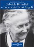 Gabriele Bitterlich e l'opera dei santi angeli