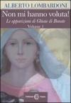 Non mi hanno voluta! Le apparizioni di Ghiaie di Bonate vol.1