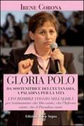 Gloria Polo. Da sostenitrice dell'eutanasia a paladina per la vita