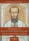 365 giorni con Sant'Antonio Maria Zaccaria (citazioni in lingua d'epoca e preghiere)