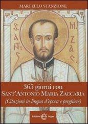 365 giorni con Sant'Antonio Maria Zaccaria (citazioni in lingua d'epoca e preghiere)