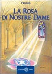 La rosa di nostre Dame