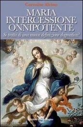 Maria intercessione onnipotente