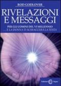 Rivelazioni e messaggi per gli uomini del VI millenio