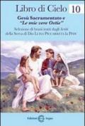 Libro di cielo 10. Gesù Sacramentato e «Le mie vere ostie»