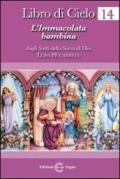 Libro di cielo 14. L'Immacolata bambina