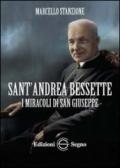 Sant'Andrea Bessette. I miracoli di san Giuseppe