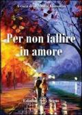 Per non fallire in amore