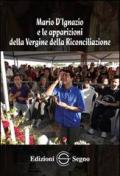 Mario d'Ignazio e le apparazioni della Vergine della riconciliazione