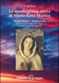 La meravigliosa storia di Maria Rosa Mistica