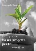 Il Signore ha un progetto per te