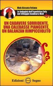 Un cadavere sorridente, una calebasse piangente, un balanzan rimpicciolito