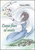 Come fiori al vento