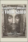 Conoscere e adorare il volto santo