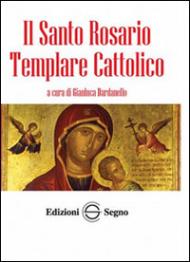 Il santo rosario templare cattolico