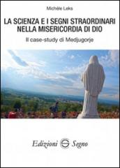 La scienza e i segni straordinari nella misericordia di Dio. Il case-study di Medjugorje