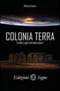 Colonia terra. I Celti e gli extraterrestri