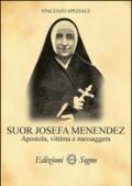 Suor Josefa Menendez. Apostola, vittima e messaggera