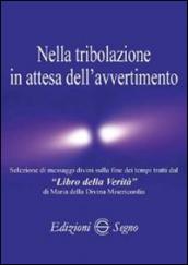 Nella tribolazione in attesa dell'avvertimento