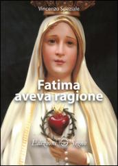 Fatima aveva ragione