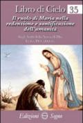 Libro di Cielo 35. Il ruolo di Maria nella redenzione e santificazione dell'umanità