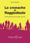 Le cronache di Raggiodisole. Piccole grandi storie di gente comune