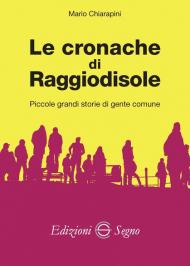 Le cronache di Raggiodisole. Piccole grandi storie di gente comune