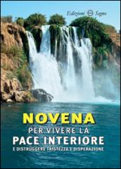 Novena per vivere la pace interiore e distruggere tristezza e disperazione