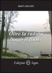 Oltre la radura lungo il fiume