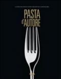 Pasta d'autore. La pasta secondo il genio creativo di 15 grandi chef. Ediz. multilingue