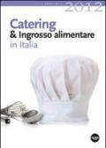 Catering & ingrosso alimentare in Italia 2012