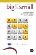 Big&Small. Restart the system, ripensiamo lo sviluppo