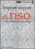 Import-export di riso. Il ruolo dell'Italia nel contesto europeo. Ediz. multilingue