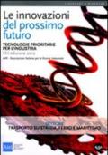 Le innovazioni del prossimo futuro. Tecnologie prioritarie per l'industria. Settore trasporto su strada, ferro e marittimo