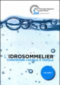 L'idrosommelier. 1.Conoscere l'acqua a tavola