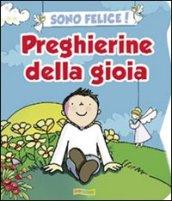 Sono felice! Preghierine della gioia