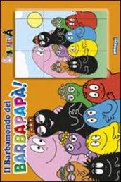 Il barbamondo dei Barbapapà! Ediz. illustrata