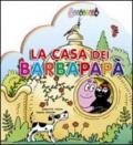 La casa dei Barbapapà. Ediz. illustrata