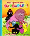 Tutti a giocare con i Barbapapà!