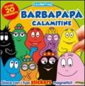 Barbapapà calamitine. Con magneti