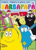 Coloro, imparo e gioco con i Barbapapà. Ediz. illustrata