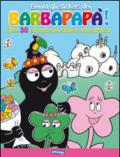 Evviva gli stickers dei Barbapapà! Oltre 30 coloratissimi stickers staccattacca. Ediz. illustrata