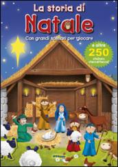 La storia di Natale. Con adesivi. Ediz. illustrata