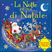 La notte prima di Natale. Magico Babbo Natale. Ediz. a colori