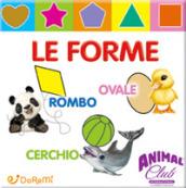 Animal club. Le forme. Ediz. illustrata