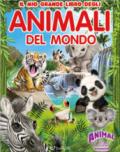 Animal club. Il mio grande libro. Animali del mondo. Ediz. a colori