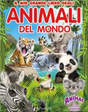 Animal club. Il mio grande libro. Animali del mondo. Ediz. a colori